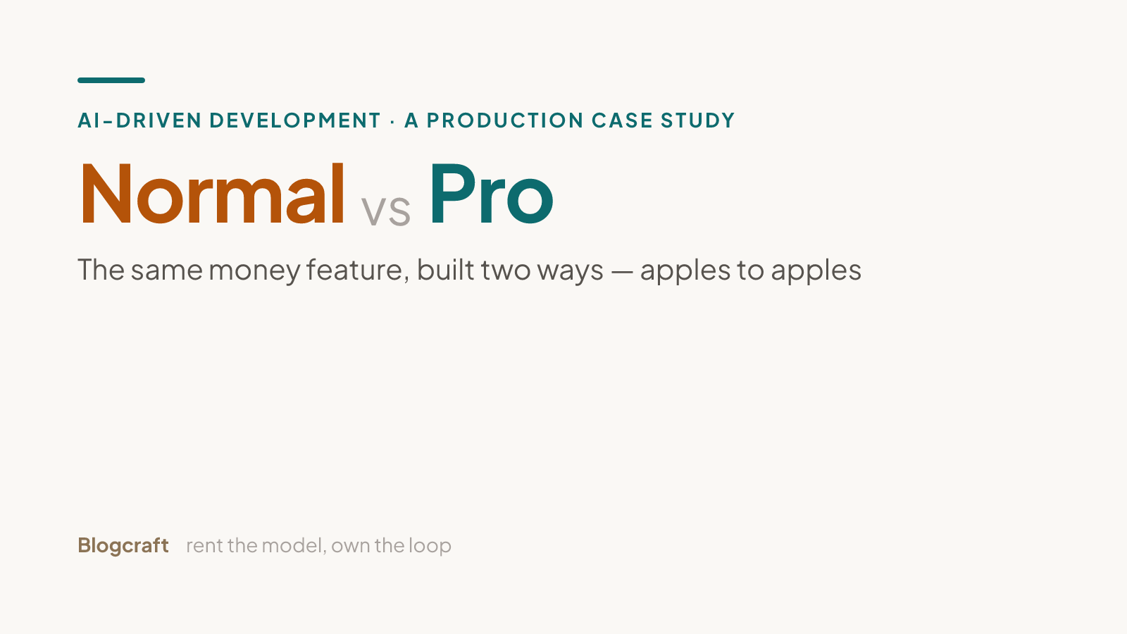 Warm-paper editorial title card: the word 'Normal' in amber and 'Pro' in teal, split by a quiet 'vs', over the line 'the same money feature, built two ways — apples to apples'