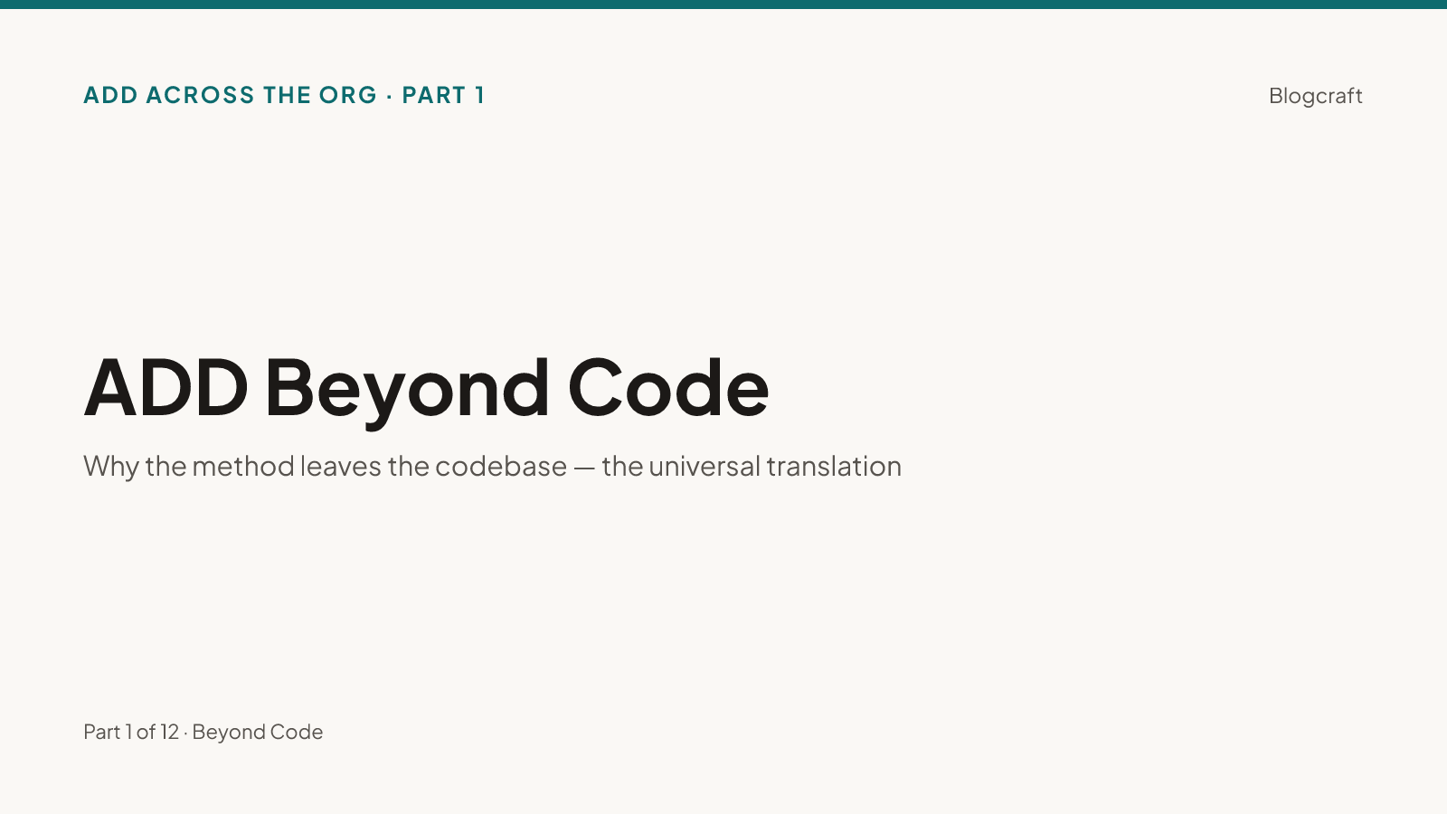 Series hero on warm paper: 'ADD Beyond Code' with the subtitle 'Why the method leaves the codebase'