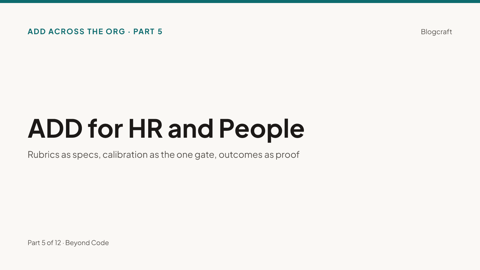 Series hero on warm paper: 'ADD for HR and People — rubrics as specs, calibration as the one gate, outcomes as proof'