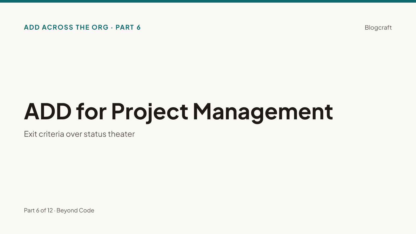 Series hero on warm paper: 'ADD for Project Management — exit criteria over status theater'