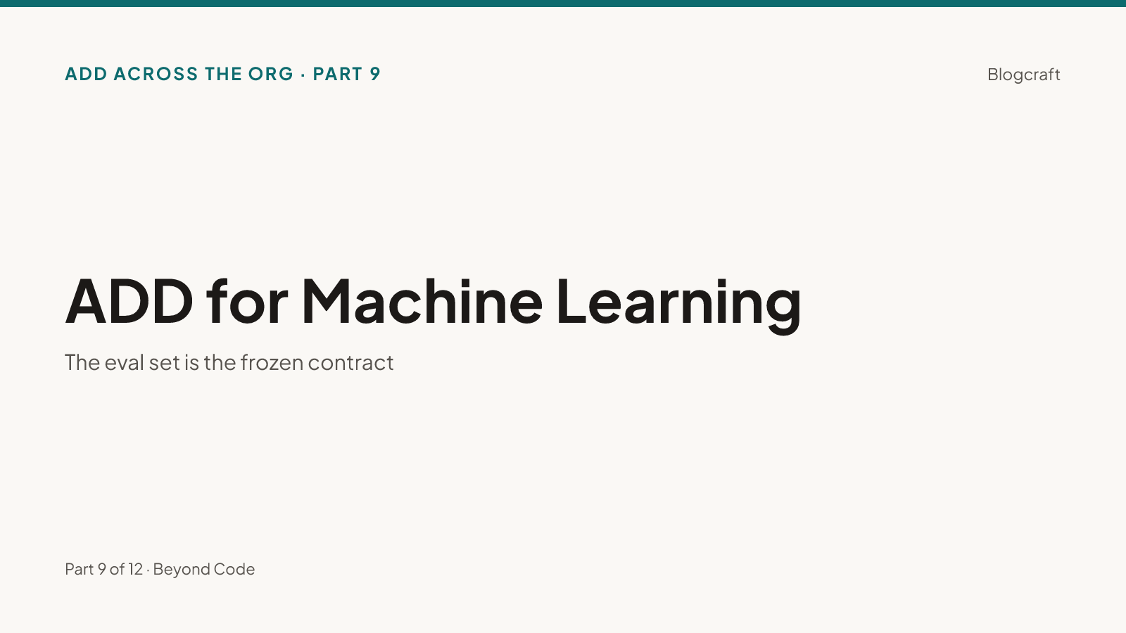 Series hero on warm paper: 'ADD for Machine Learning — the eval set is the frozen contract'