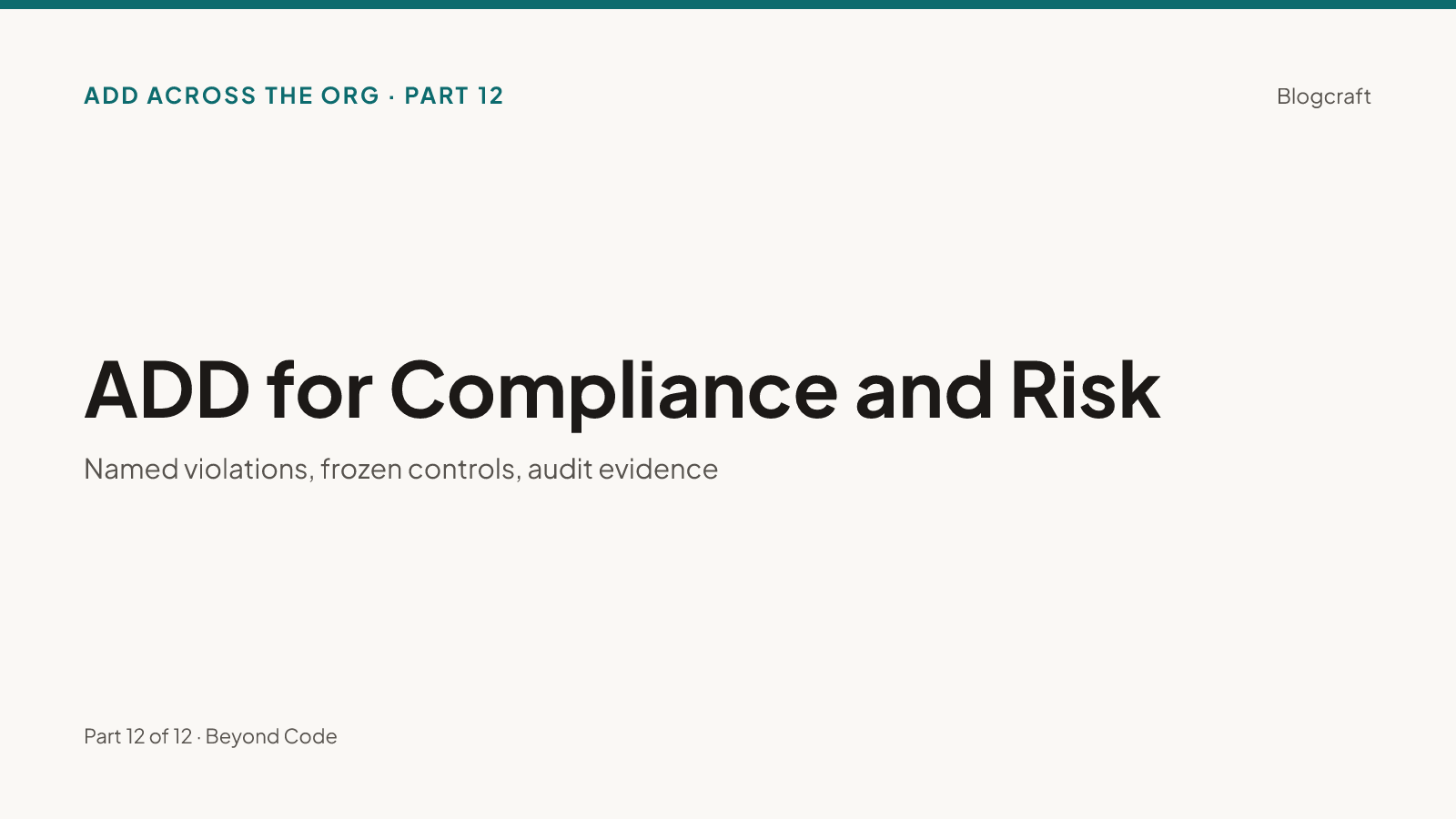Series hero on warm paper: 'ADD for Compliance and Risk — named violations, frozen controls, audit evidence'